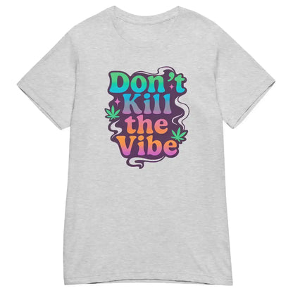 Don't Kill The Vibe Fitted Tee - Wit & Whimsy Collection - Cady Creations