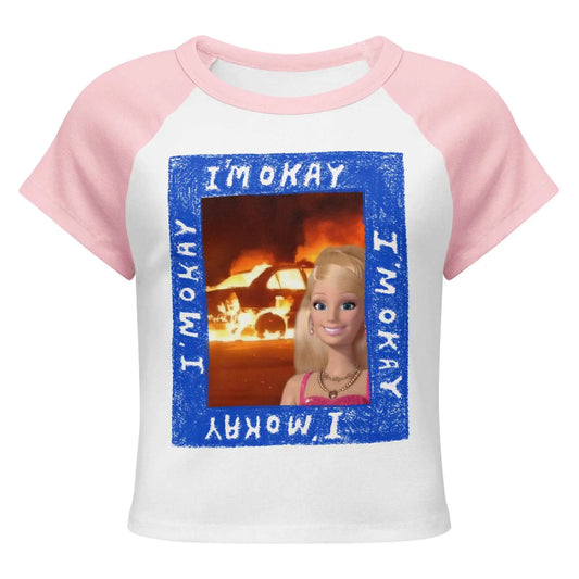 I'm Okay Barbie Meme - Women's Baby Tee